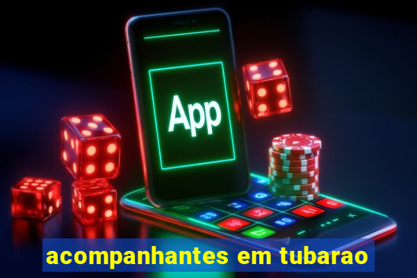 acompanhantes em tubarao